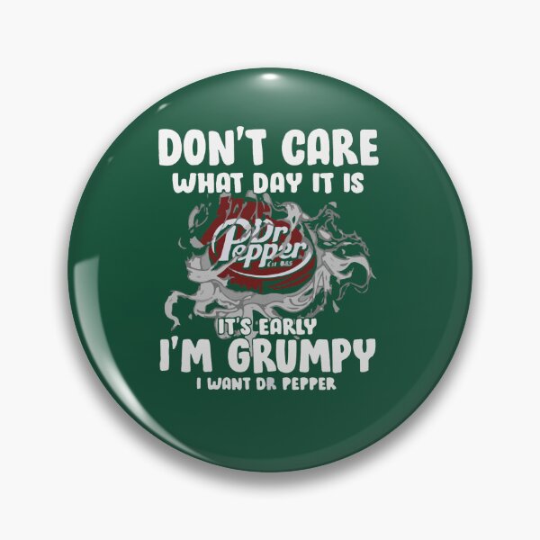 Item preview, Don’t Care What Day It Is Dr Pepper  designed and sold by jasminjorgens.