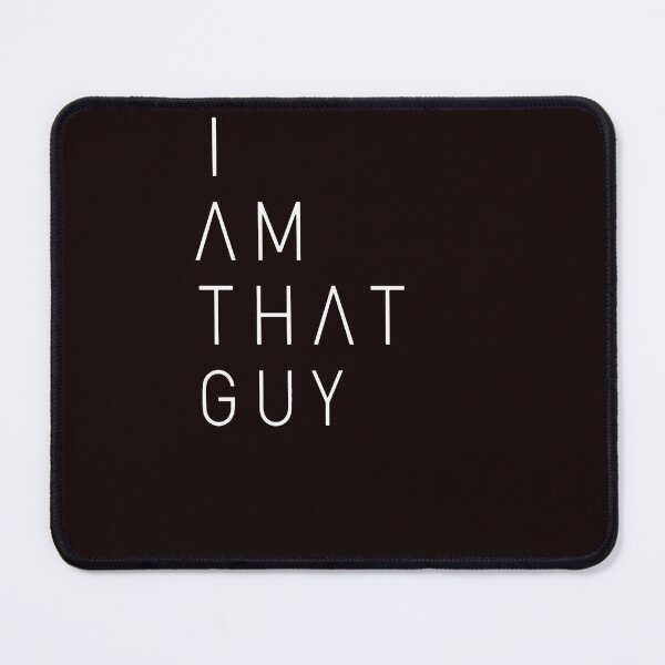Item preview, I Am That Guy (stacked) designed and sold by JulieBruneau.