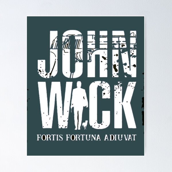 Artikel-Vorschau von John Wick – Fortis Fortuna Adiuvat , designt und verkauft von FraustoSoren.