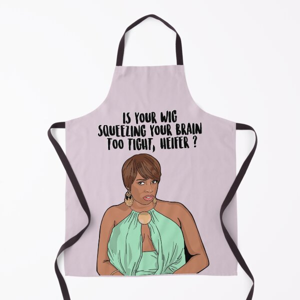 Item preview, Is Your Wig Squeezing Your Brain Too Tight, Heifer? - Nene Leakes - The Real Housewives of Atlanta designed and sold by PopShopDesignFR.