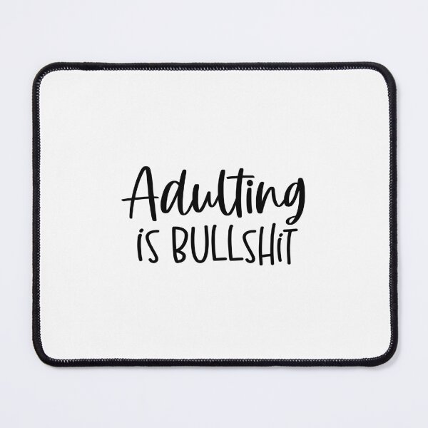 Item preview, Adulting is Bullshit - Adulting: Navigating Life's Bullsh*t designed and sold by BlushingCreatives.