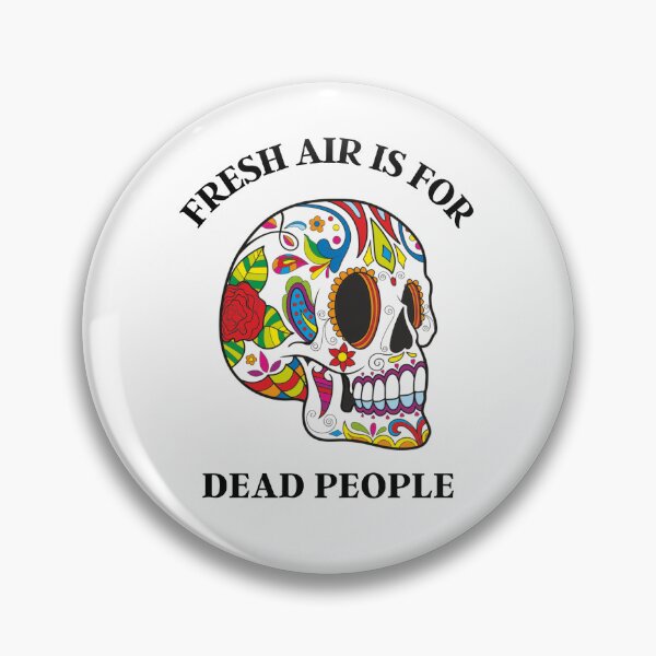 Item preview, Fresh air is for dead people designed and sold by tokyoberlin.