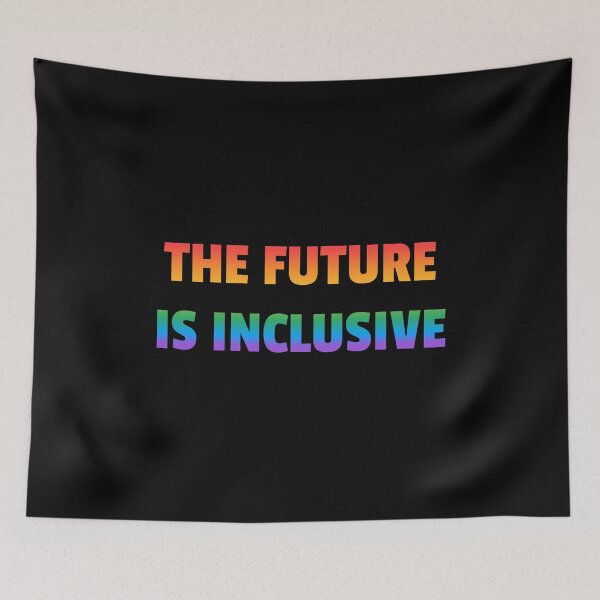 Item preview, The Future Is Inclusive - queer rainbow LGBT pride designed and sold by Inspirationmotivation.