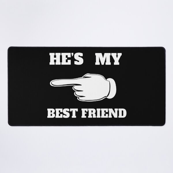 Item preview, HE'S MY BEST FRIEND designed and sold by Pyro-Store.