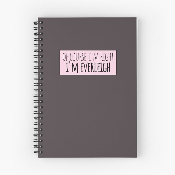 Item preview, Of Course I'm Right I'm Everleigh designed and sold by kindxinn.