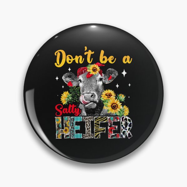 Item preview, Don't Be A Salty Heifer cows lover gift vintage designed and sold by mainana78.