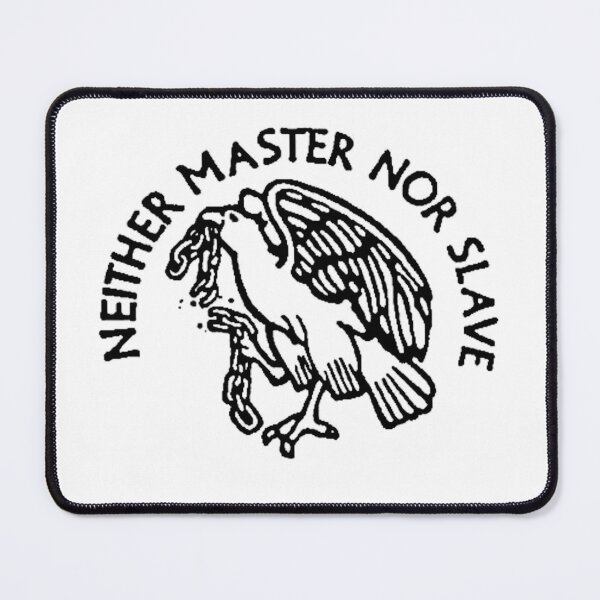 Item preview, Neither Master Nor Slave designed and sold by Corinne Alexa Jackson.
