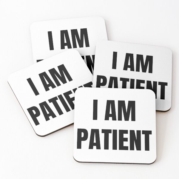 Item preview, I AM PATIENT designed and sold by iamxxx.