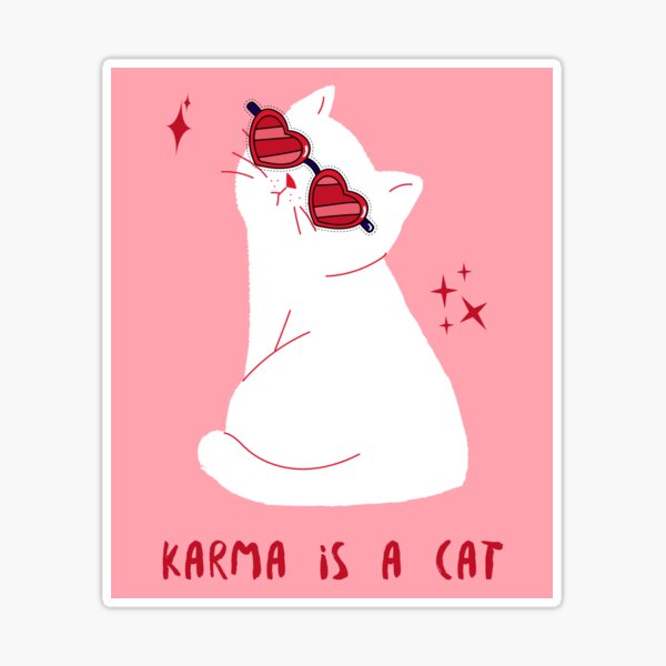 Karma is a Cat Sticker  Taylor Swift Vinyl Stickers – handsomeprintsdesign