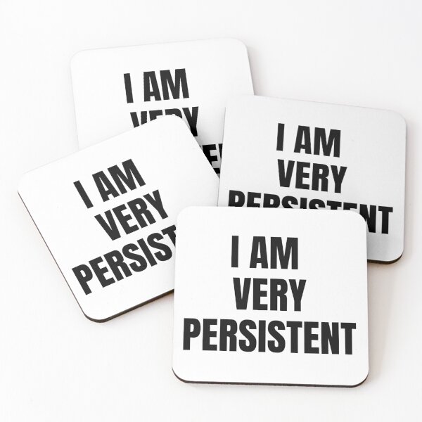 Item preview, I AM VERY PERSISTENT designed and sold by iamxxx.