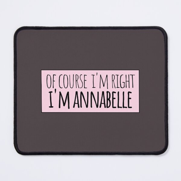 Item preview, Of Course I'm Right I'm Annabelle designed and sold by kindxinn.