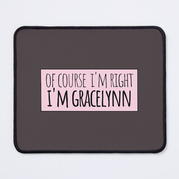 Item preview, Of Course I'm Right I'm Gracelynn designed and sold by kindxinn.