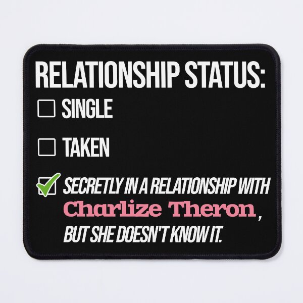 Item preview, Charlize Theron - Relationship designed and sold by 2Girls1Shirt.
