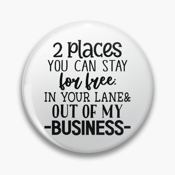 Item preview, Stay for Free: In Your Lane and Out of My Business designed and sold by BlushingCreatives.