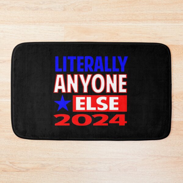 Item preview, Literally anyone else 2024 funny election designed and sold by Colorfulman.