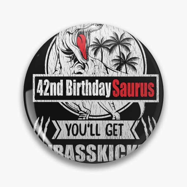 Item preview, Don't Mess With 42nd Bday Saurus 42 Years Old Dino designed and sold by RobertWalters6.