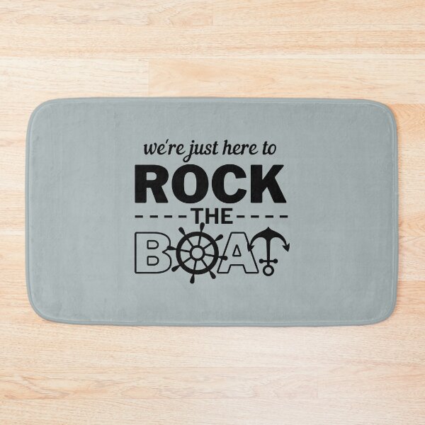 Item preview, We're Just Here To Rock The Boat designed and sold by simmoredsign.