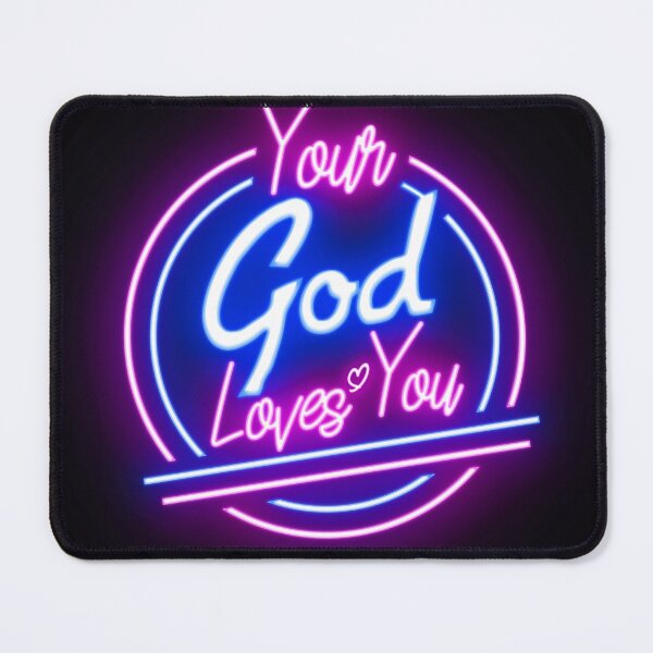 Item preview, Neon Graphic Design: Your God Loves You designed and sold by HIKARI Creations.