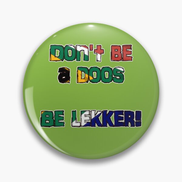Item preview, Don't be a doos. Be lekker! designed and sold by SolidEarthArt.