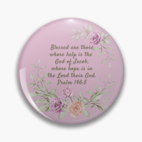 Item preview, Psalm 146:5 - Blessed are those whose help is the God of Jacob, whose help is in the Lord their God designed and sold by FlutterByH.