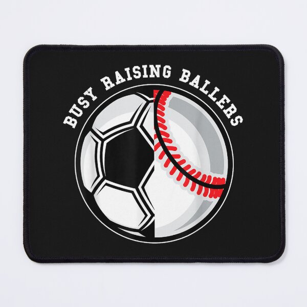 Item preview, Busy Raising Ballers Ball Dad designed and sold by TimAOchoa.