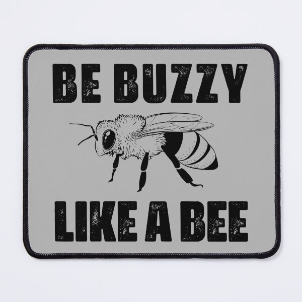Item preview, Be buzzy like a bee, a funny present for a beekeeper and apiarist who keeps bees designed and sold by abdelhak2005.