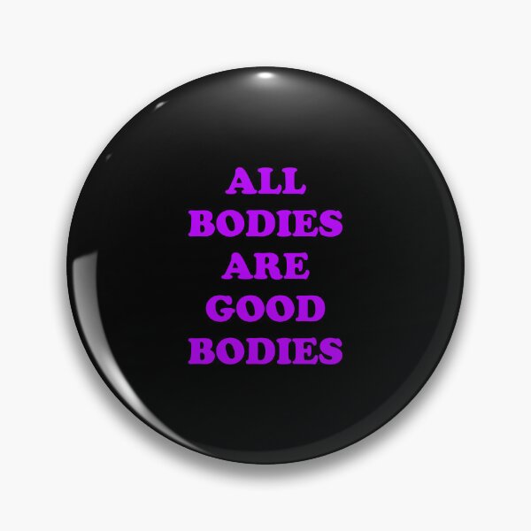 Item preview, All bodies are good bodies - body positive designed and sold by Inspirationmotivation.