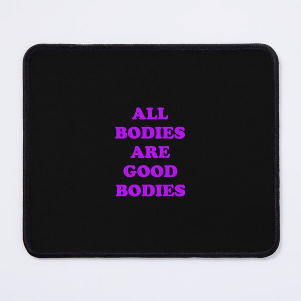 Item preview, All bodies are good bodies - body positive designed and sold by Inspirationmotivation.
