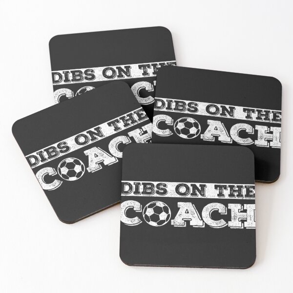 Item preview, Dibs On The Coach For Soccer Coaches Wife Or Daughter Or Son  designed and sold by TimAOchoa.