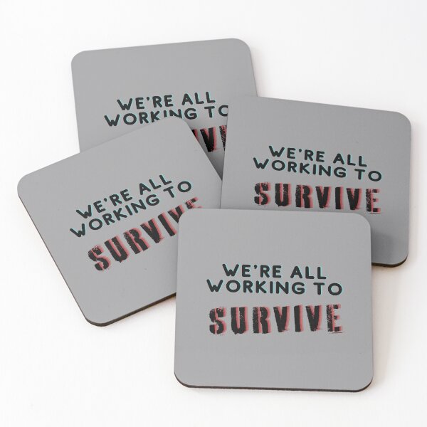 Item preview, We're All Working to Survive designed and sold by VirtualFaries.