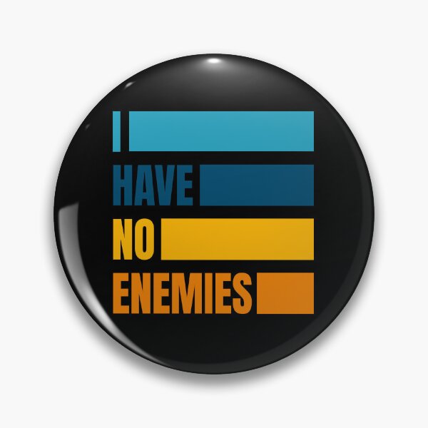 Item preview, I have no enemies designed and sold by BYNDART.