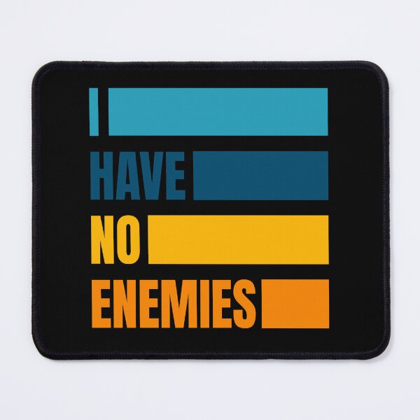 Item preview, I have no enemies designed and sold by BYNDART.