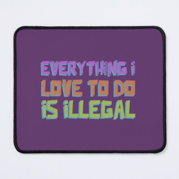 Item preview, Everything I Love To Do Is Illegal - Glossy Sticker designed and sold by Rodayna Elnaggar.