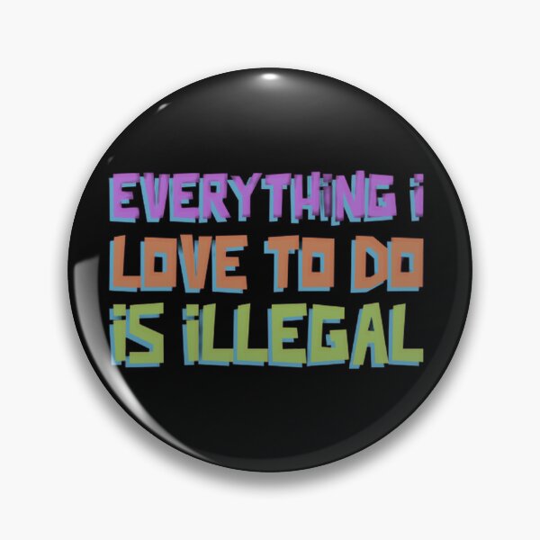 Item preview, Everything I Love To Do Is Illegal - Classic T shirt designed and sold by Rodayna Elnaggar.