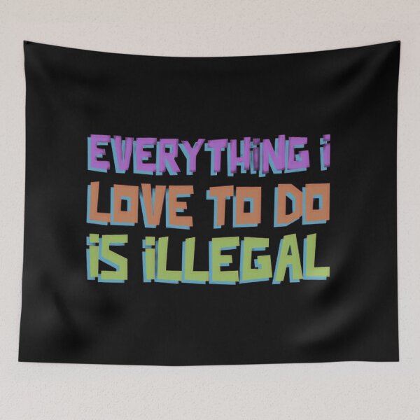 Item preview, Everything I Love To Do Is Illegal - Classic T shirt designed and sold by Rodayna Elnaggar.