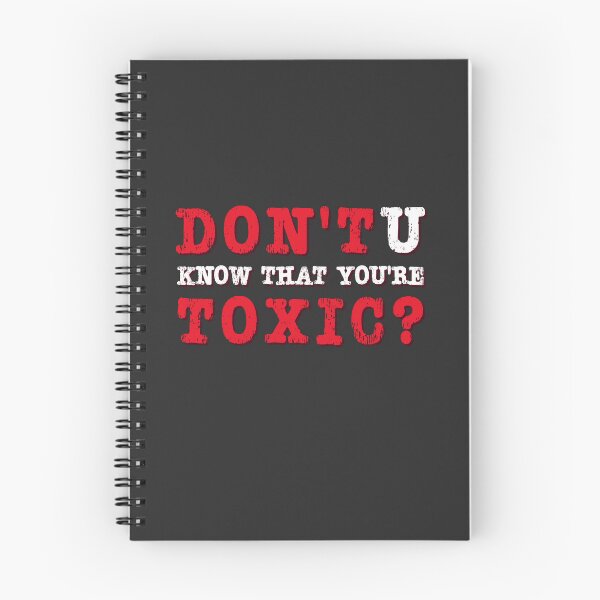 Item preview, Don't you know the you're TOXIC designed and sold by JaiStudio.