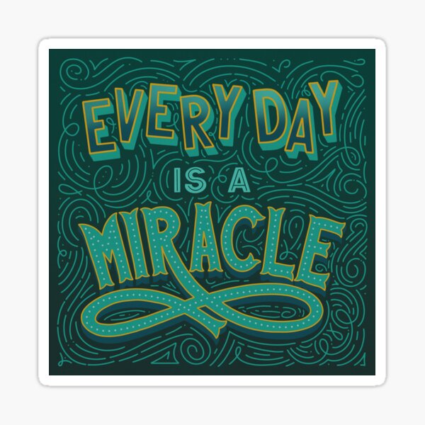 A Miracle Every Day