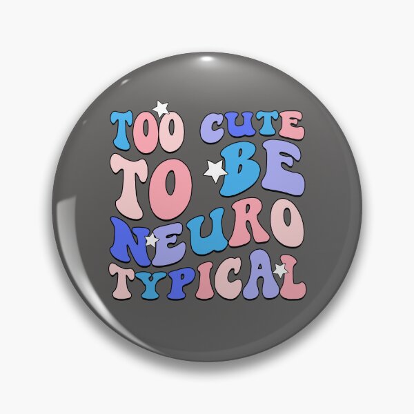 Item preview, Too Cute To Be Neurotypical Disability  Groovy Retro designed and sold by cvt01.