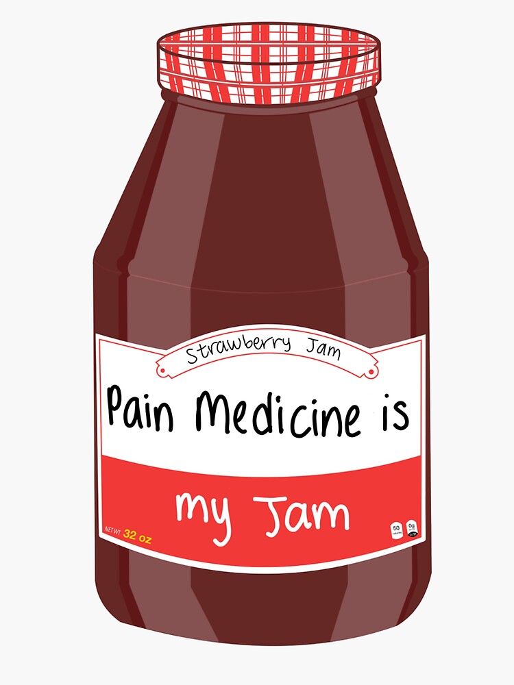 Pain Medicine is my Jam