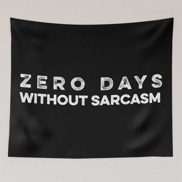 Item preview, Zero Days Without Sarcasm Gift For University Student designed and sold by linda00007.