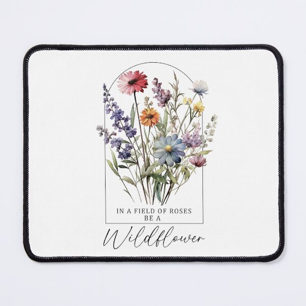 Item preview, In a Field of Roses be a Wildflower designed and sold by Niftylife.