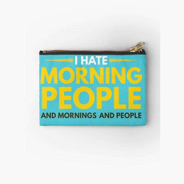Item preview, i hate morning people designed and sold by KTLTD.