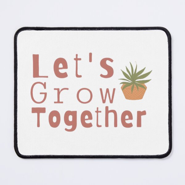 Item preview, Let's Grow Together designed and sold by Rube66.