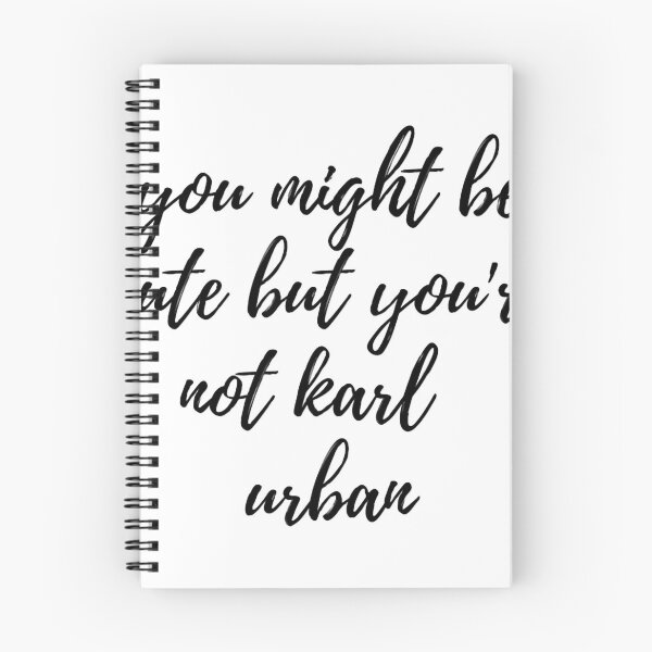 Item preview, you might be cute but you're not karl urban designed and sold by ShaniGalloway.