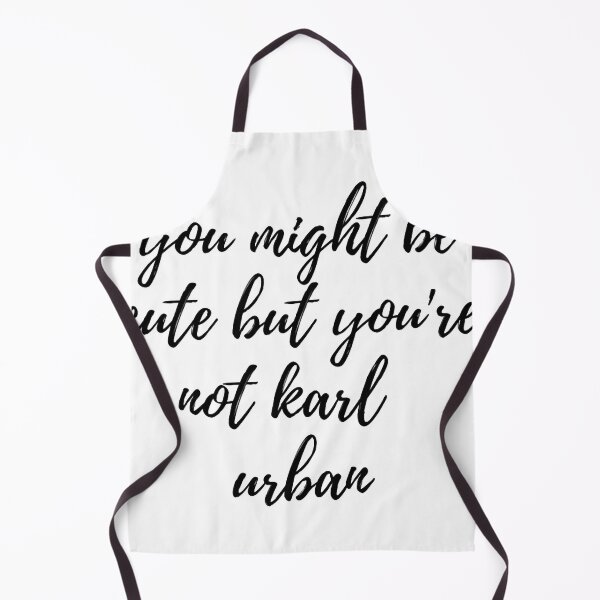 Item preview, you might be cute but you're not karl urban designed and sold by ShaniGalloway.