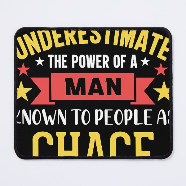 Item preview, Never Underestimate The Power Of A Man Known To People As Chace designed and sold by ShaniGalloway.