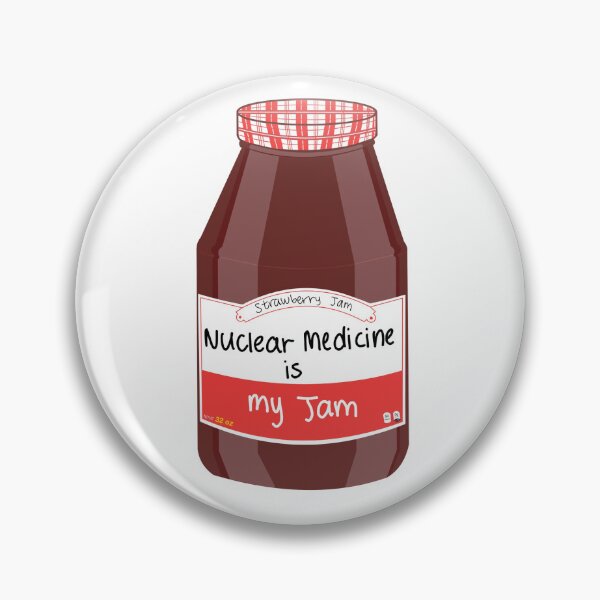 Item preview, Nuclear Medicine is my Jam designed and sold by peachesandfizz.