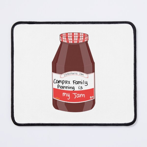 Item preview, Complex Family Planning is my Jam designed and sold by peachesandfizz.