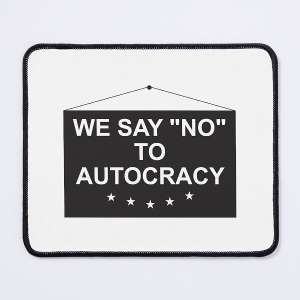 Item preview, We say no to autocracy designed and sold by Politics-Corner.