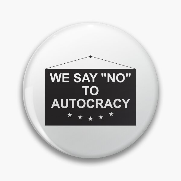 Item preview, We say no to autocracy designed and sold by Politics-Corner.